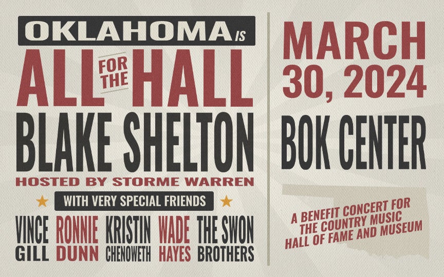 More Info for Blake Shelton & Very Special Friends: Oklahoma is All for the Hall